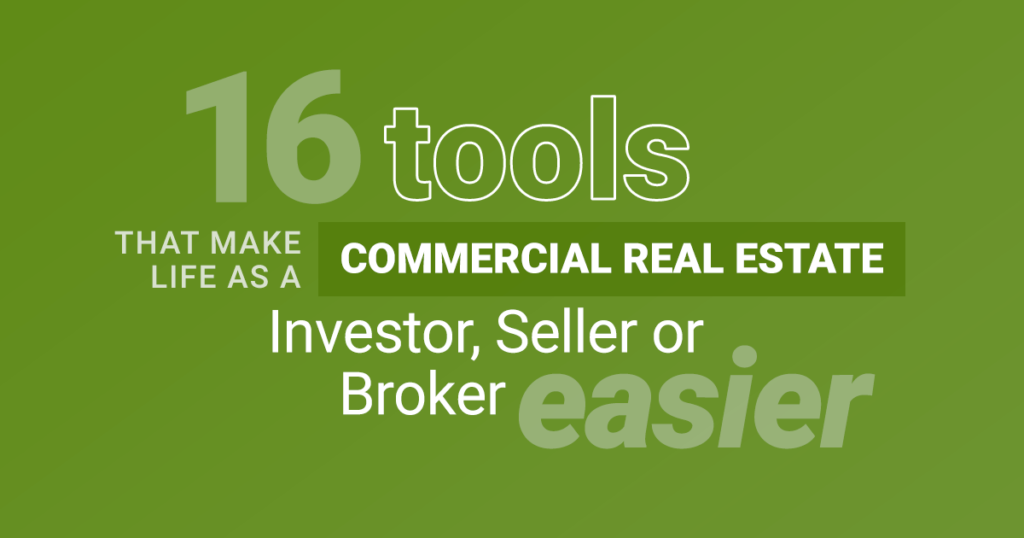 17 tools that mkae life as a commercial real estate investor, seller or broker easier